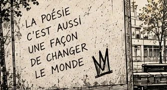 Illustration au trait d’un mur peint portant la phrase « la poésie c’est aussi une façon de changer le monde »